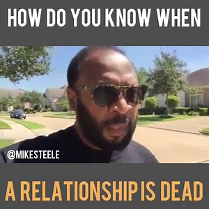 170K views · 1.5K reactions | SOME PEOPLE WANT TO BE IN RELATIONSHIPS JUST BECAUSE! YOU MUST KNOW WHEN A RELATIONSHIP IS DEAD LET IT DO; DONT HOLD ON TO IT!!! | Real Talk with Mike Steele | Facebook
