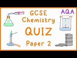 GCSE Chemistry Paper 2 Quiz (AQA)