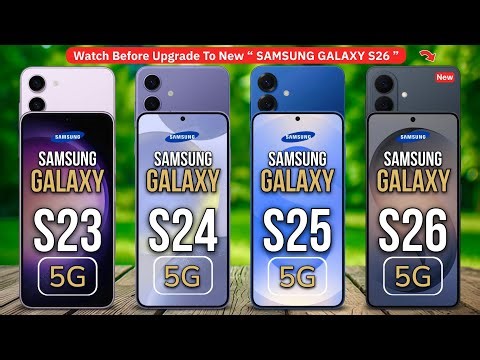 Samsung Galaxy S26 Vs Galaxy S25 Vs Galaxy S24 Vs Galaxy S23 | Full Specs Comparison