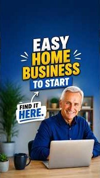 Easy Home Business To Start - Find It Here