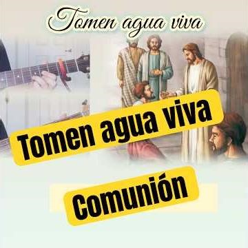 Tomen agua viva | Comunión | Collen Fulmer con letra y acordes