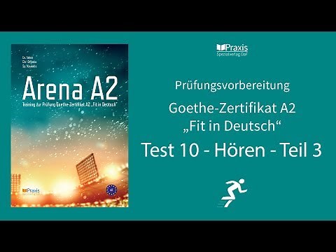 Arena A2 | Test 10, Hören, Teil 3 | Prüfungsvorbereitung Goethe-Zertifikat A2