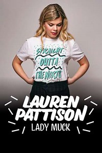 Lauren Pattison: Lady Muck - Movie