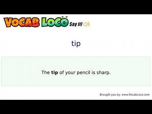 Tip – English Pronunciation, Definition, Synonyms, Antonyms, Example Sentence