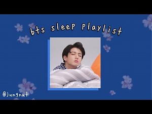 bts ultimate sleep playlist ✨