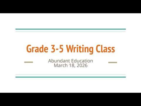 Abundant Education Grade 3 5 Writing Class 20260318