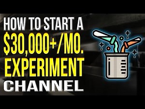 How To Start An Experiment YouTube Channel | Experiment YouTube Channel Tutorial