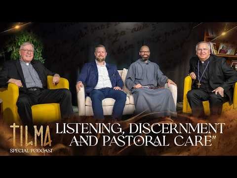 Tilma (Special Podcast) - Listening, Discernment and Pastoral Care