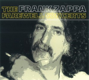 Frank Zappa - The Farewell Concerts