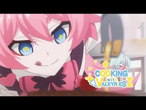 ★Cooking with Valkyries Returns for Season 2★ - Honkai Impact 3rd