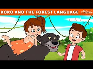 Koko and The Forest Language | Bedtime Stories for Kids in English | Fairy Tales