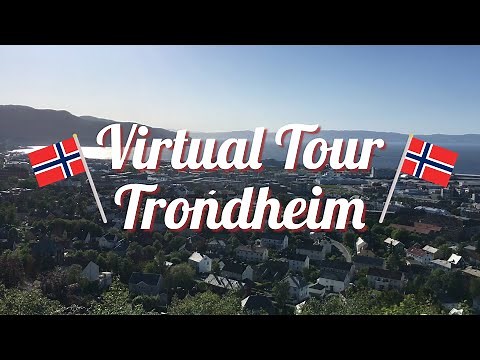 Virtual Tour of Trondheim, Norway