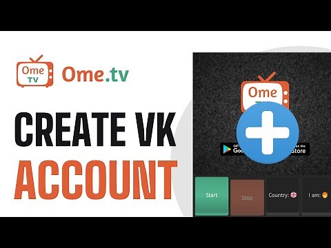 How To Create VK Account in OmeTV - Full Guide (2025)