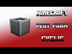 Peat Farm 🔮 Cyclic Tutorial 1.16.5 🔮 English