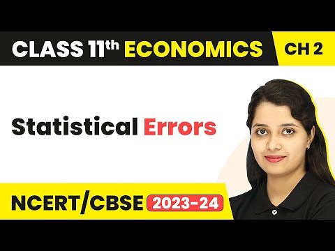 Statistical Errors - Collection of Data | Class 11 Economics - Statistics