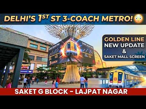 Delhi’s FIRST 3-Coach Metro 😳 | Saket to Lajpat Nagar + Saket Mall New Screen 🚇