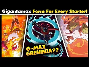Gigantamax Form For Every Starter Pokémon! | G-Max Greninja!😳 | Hindi |