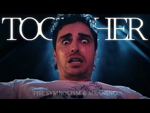 A FULL BREAKDOWN of the Symbols, Themes, and Ending of Together | EXPLAINED