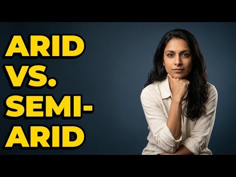 What Distinguishes Arid from Semi-Arid Regions?