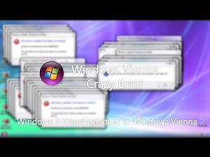 Windows Vienna Crazy Error