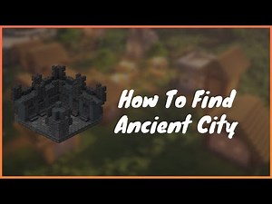How To Find Ancient City In Minecraft