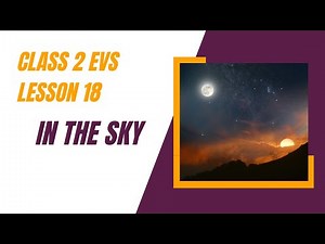 Class 2 EVS | Lesson 18 | In the Sky | 2nd Standard Environmental Studies