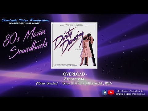 Overload - Zappacosta ("Dirty Dancing", 1987)