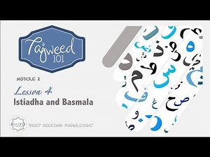MODULE 2 | LESSON 4 - ISTIADHA & BASMALA