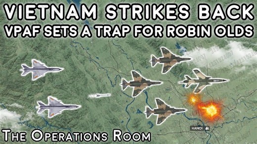 2024.10.06 【The Operations Room】北越空军为罗宾·奥尔兹设置了致命陷阱 - 1967 年 8 月 23 日