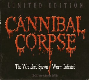 Cannibal Corpse - The Wretched Spawn / Worm Infested
