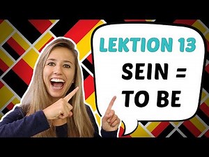 GERMAN LESSON 13: USEFUL German verbs: The Verb TO BE in GERMAN