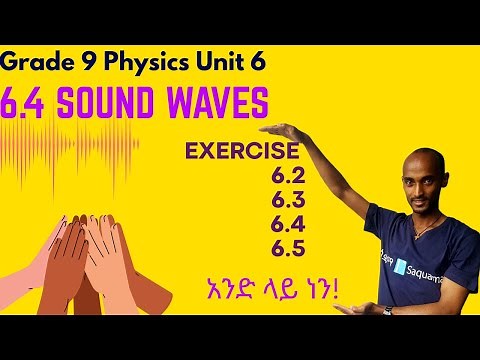 Grade 9 Physics Unit 6:6.4 Sound Waves & Exercise 6.2 , 6.3, 6 .4, 6.5 |Saquama
