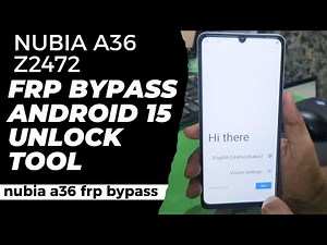 Nubia A36 Z2472 Frp Bypass Android 15 Unlocktool || Nubia A36 Google Bypass || nubia a36 frp bypass