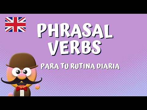 PHRASAL VERBS PARA TU RUTINA DIARIA - INGLÉS PARA NIÑOS CON MR.PEA - ENGLISH FOR KIDS