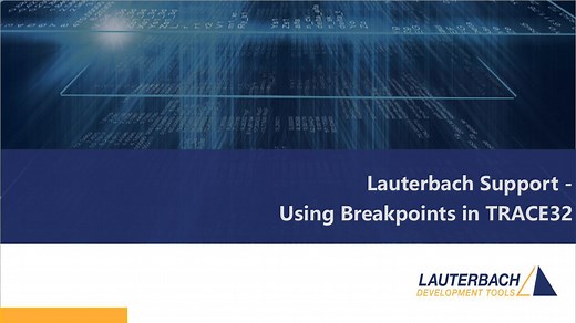 TRACE32®断点的设置和应用-Lauterbach劳特巴赫-Lauterbach劳特巴赫-哔哩哔哩视频