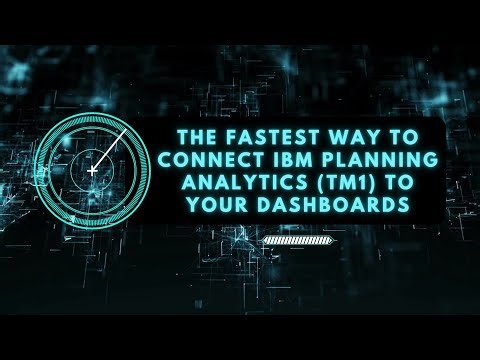 The Fastest Way to Connect IBM Planning Analytics (TM1) to Your Dashboards