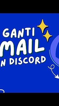 Cara Mengganti Alamat Email di Akun Discord Terbaru