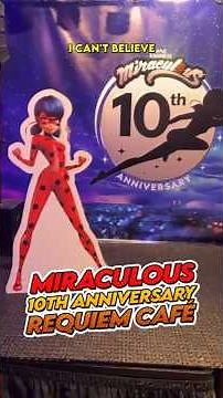10 Years of #MiraculousLadybug at Requiem Café! #miraculous #ladybug #catnoir #cartoon #vlog