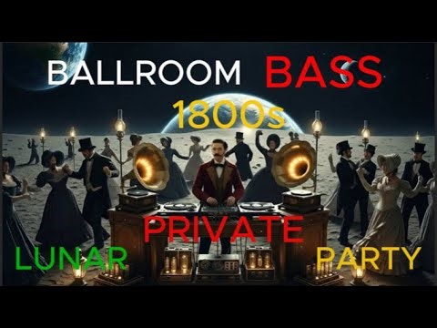LUNAR BALLROOM BASS 1800s - FIRST MOON RAVE! 🔊