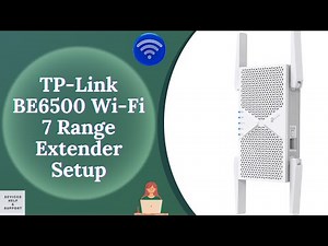 TP-Link BE6500 Wi-Fi 7 Range Extender Setup | Full Manual Setup Guide (Step-by-Step)