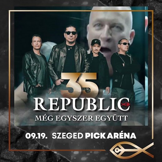 REPUBLIC 35! Jubileumi Nagykoncert! Szeged - 2025. szeptember 19.