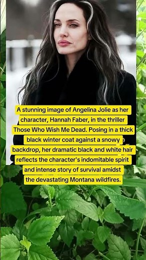 Angelina Jolie as her character, Hannah Faber, in the thriller Those Who Wish Me Dead #hollywoodbuzz