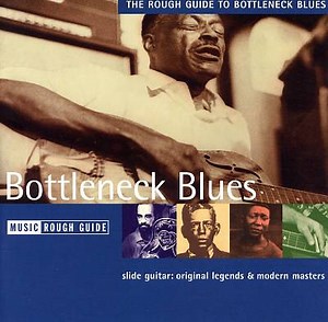 Various - The Rough Guide To Bottleneck Blues