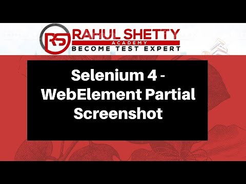 #9 - Selenium 4 - Taking WebElement Partial Screenshot | Rahul Shetty