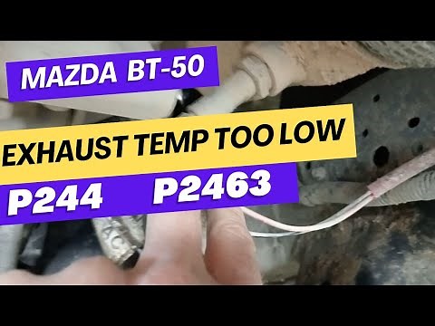 Mazda BT 50 / Ranger P244 P2463 (Exhaust temp too low for DPF Regeneration)