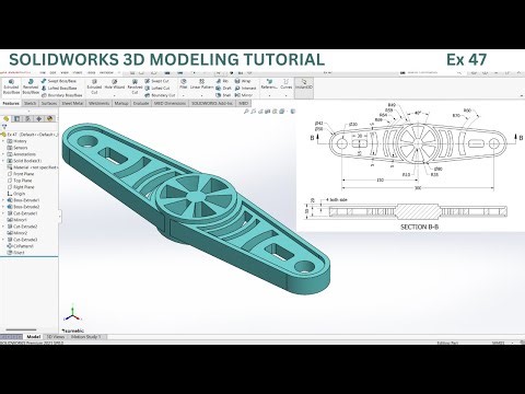 SolidWorks 3D Modeling Tutorial: Ex 47 | Comprehensive 3D Modeling Tutorial