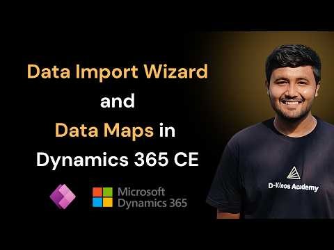 Data Import Wizard & Data Maps | Data Management in Dynamics 365 CE ft. Jay Patel