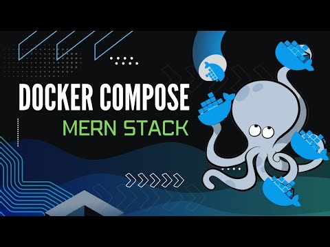 MERN Stack with Docker Compose - The Complete Guide for Beginners