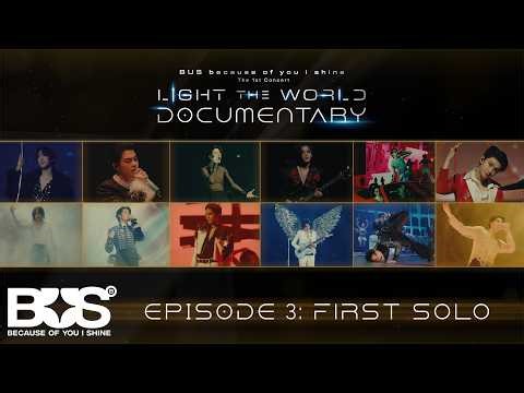 BUS: LIGHT THE WORLD DOCUMENTARY - EPISODE 3 : FIRST SOLO [ENG SUB]