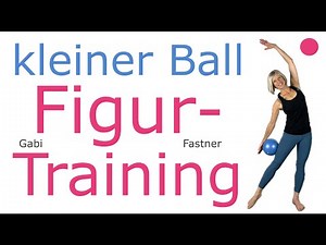 ⚾️ 41 min. kleiner Ball - Figurtraining PLUS | Bauch, Beine, Po, Brust und Rücken in Form